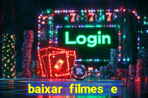 baixar filmes e series em mp4